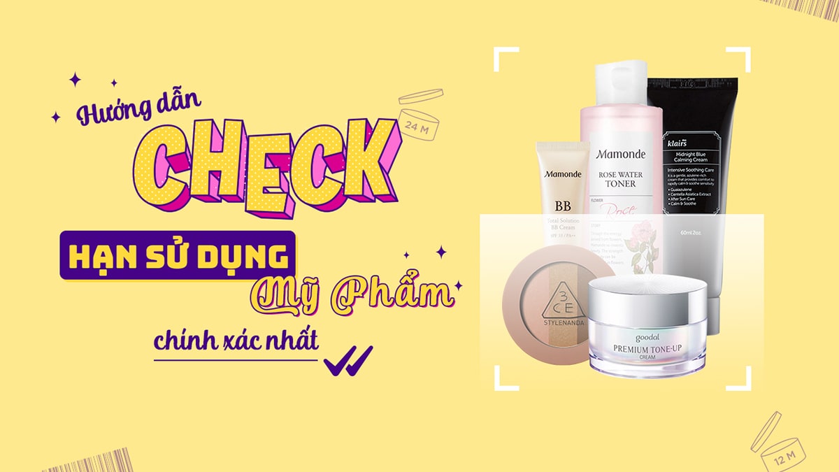 Những cách check hạn sử dụng mỹ phẩm nhanh chóng và chính xác